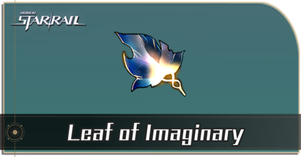 Honkai Star Rail - How to Get Leaf of Imaginary