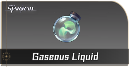 Honkai Star Rail - How to Get Gaseous liquid