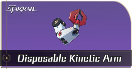 Honkai Star Rail - How to Get Disposable Kinetic Arm