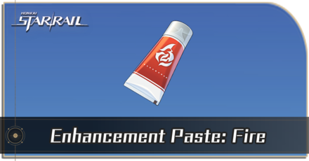 Honkai Star Rail - How to Get Enhancement Paste: Fire