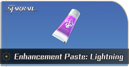 Honkai Star Rail - How to Get Enhancement Paste: Lightning
