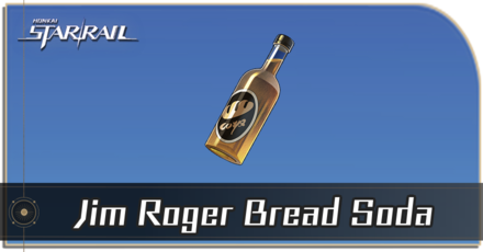 Honkai Star Rail - How to Get Jim Roger Bread Soda