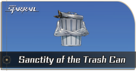 Honkai Star Rail - How to Get Sanctity of the Trash Can