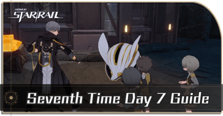 Honkai Star Rail - Seventh Time Day 7 Guide