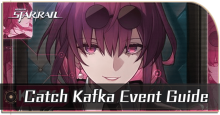 Honkai Star Rail - Catch Kafka Event Guide