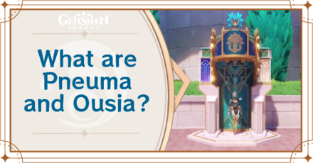 Genshin Impact What are Pneuma and Ousia