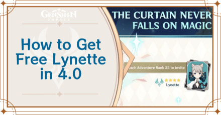 Genshin Impact - How to Get Free Lynette in 4.0