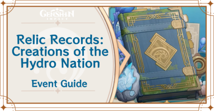 Genshin Impact - Relic Records Creations of the Hydro Nation Event Guide