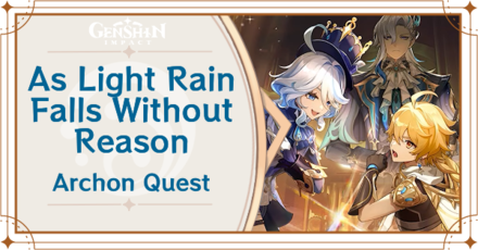 Genshin Impact - Chapter 4 Act 2 Archon Quest - As Light Rain Falls Without Reason