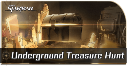 Honkai Star Rail - Underground Treasure Hunt Event Guide