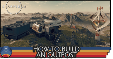 Starfield - How to Build an Outpost