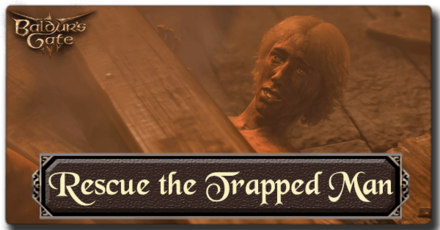 Rescue the Trapped Man Guide and Where to Find the Dowry - Baldur