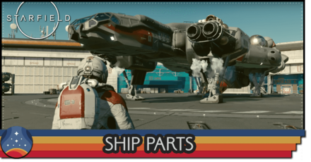 Starfield - List of All Ship Parts