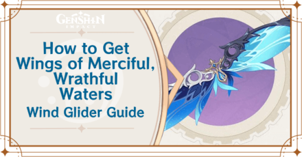 Genshin Impact - How to Get Wings of Merciful, Wrathful Waters
