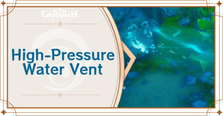 Genshin - High-Pressure Water Vent