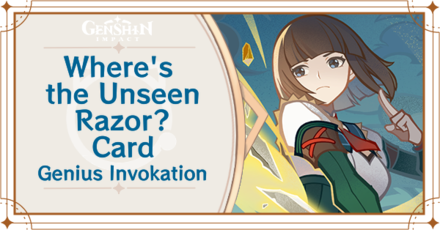 Genshin Impact - Where is the Unseen Razor? Card Guide