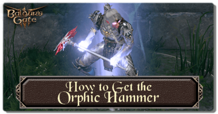 Baldurs Gate 3 - How to Get the Orphic Hammer