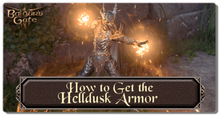 How to Get the Helldusk Armor  Baldur's Gate 3 (BG3)｜Game8