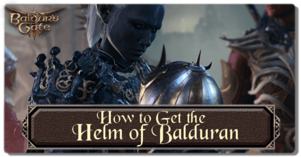 Baldurs Gate 3 - How to Get the Helm of Balduran