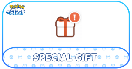 Pokemon Sleep - Special Gift