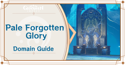 Pale Forgotten Glory Guide for Fontaine Talent Books | Genshin Impact｜Game8