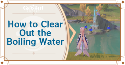 Genshin Impact - How to Clear Out the Boiling water Banner