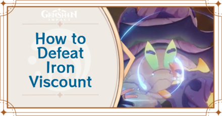 Genshin Impact - How to Defeat the Iron Viscount