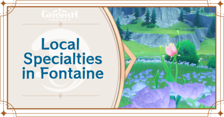 Genshin Impact - Local Specialties in Fontaine