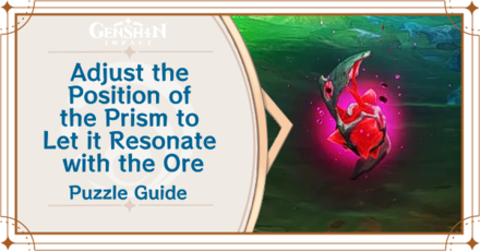 Genshin Impact How to Adjust the Position of the Prism to Let it Resonate with the Ore