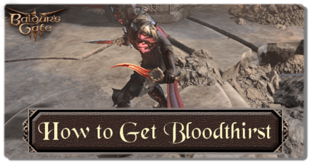 Baldurs Gate 3 - How to Get Bloodthirst