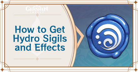 Genshin Impact - How to Get Hydro Sigil and Effects