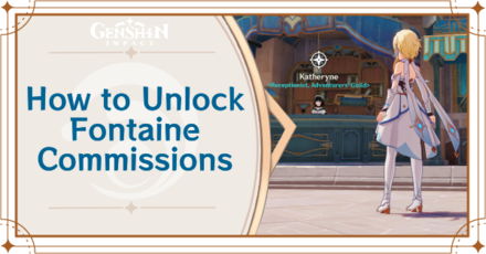 Genshin Impact - How to Unlock Fontaine Commissions Guide