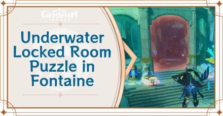 Genshin Impact - Locked Underwater Dome in Fontaine Puzzle Guide