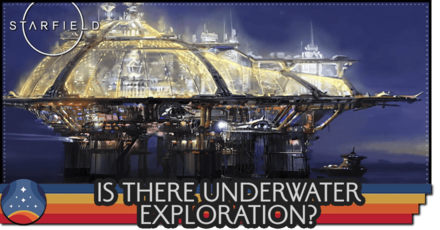 Starfield - Is There Underwater Exploration