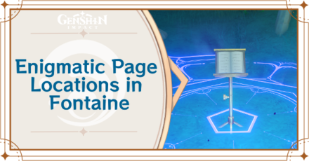 Genshin Impact - Enigmatic Page Locations in Fontaine
