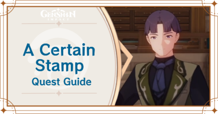 Genshin Impact - A Certain Stamp Quest Guide