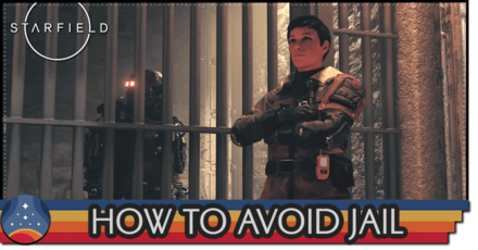 Starfield - How to Avoid Jail