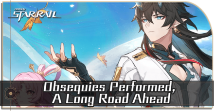 Honkai Star Rail - Obsequies Performed, A Long Road Ahead Mission
