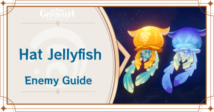 Genshin Impact Hat Jellyfish Enemy Guide Top Banner