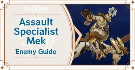 Genshin Impact - Assault Specialist Mek Enemy Guide