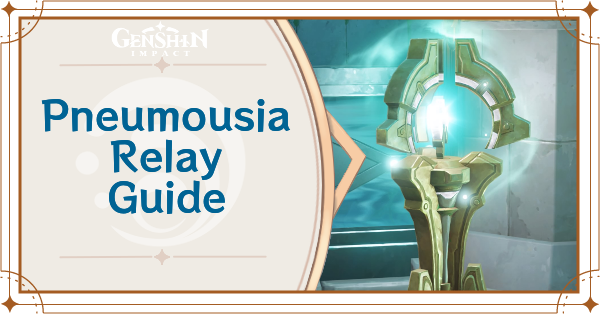 Genshin Impact - Pneumousia Relay Guide