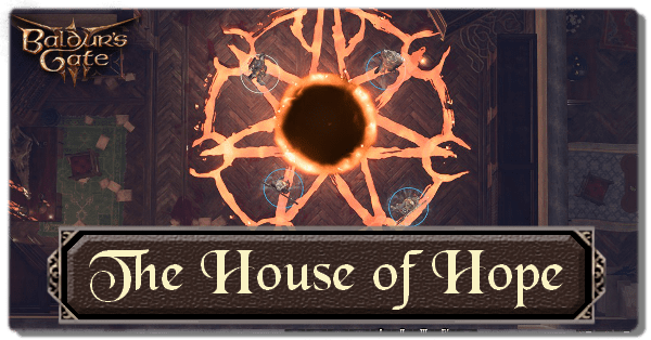 Baldur's Gate 3: Where is House of Hope and How to Enter - Deltia's Gaming