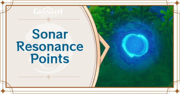 Genshin Impact - Sonar Resonance Points Guide