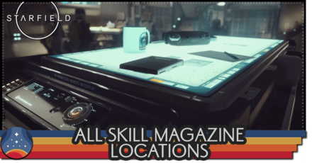 Starfield - All Skill Magazine Locations