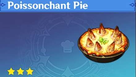 Genshin Impact - How to Get Poissonchant Pie and Effects