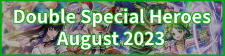Double Special Heroes August 2023