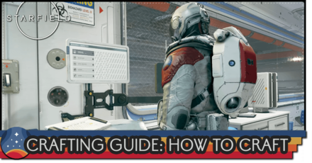 Starfield - Crafting Guide: How to Craft
