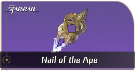 Honkai Star Rail - Nail of the Ape Locations and How to Get It