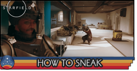 Starfield - How to Sneak