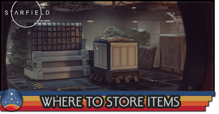 Starfield - Where to Store Items